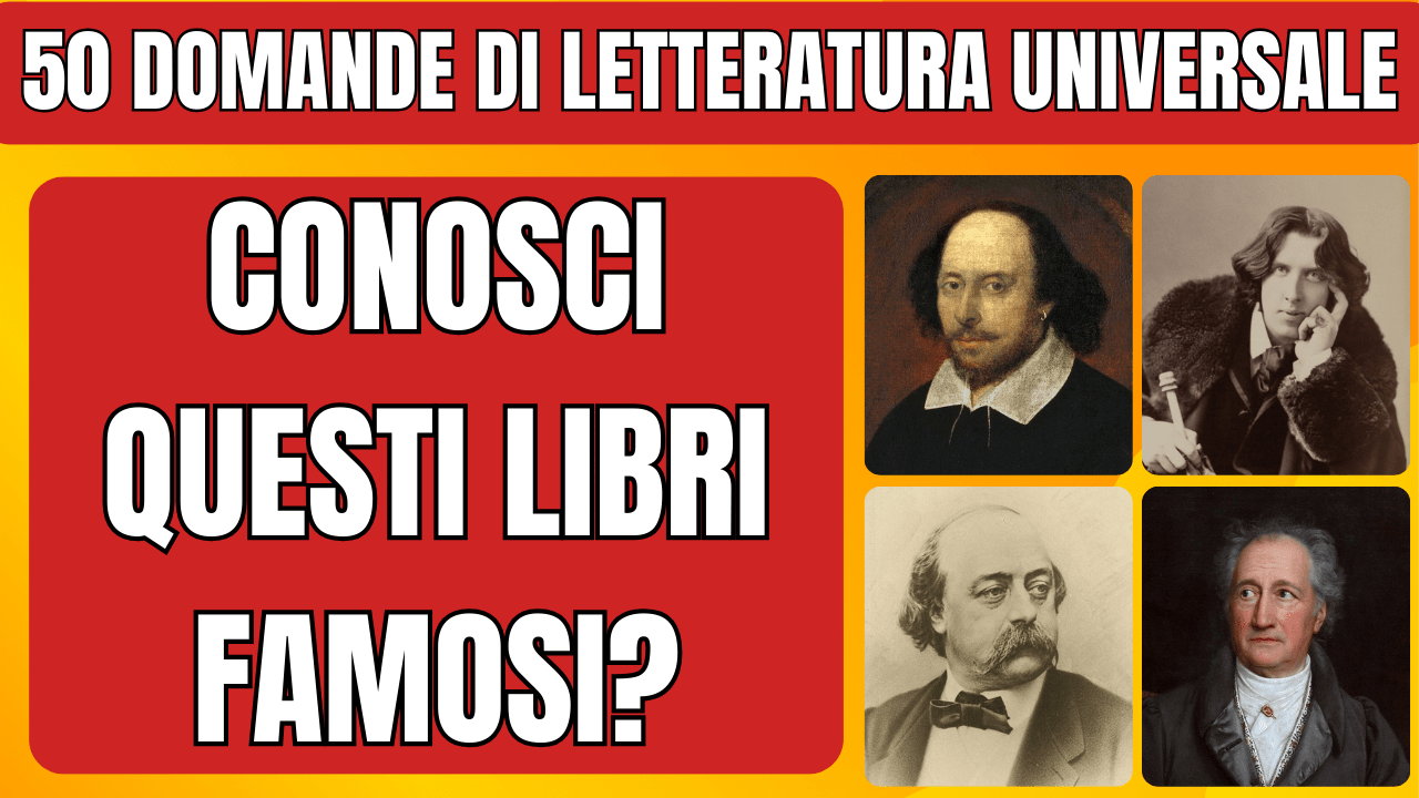 quiz cultura generale 50 domande letteratura universale